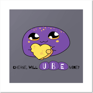 chease, will UBE mine? Posters and Art